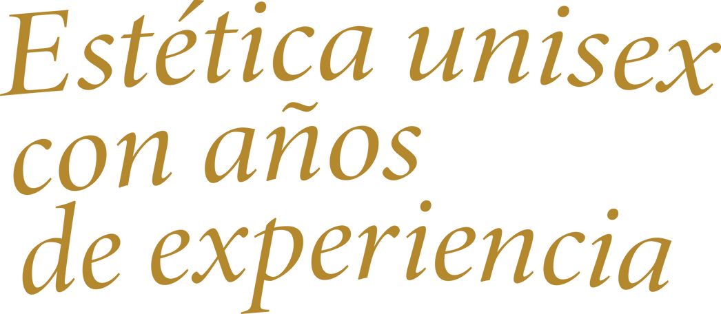 Estética unisex con años de experiencia