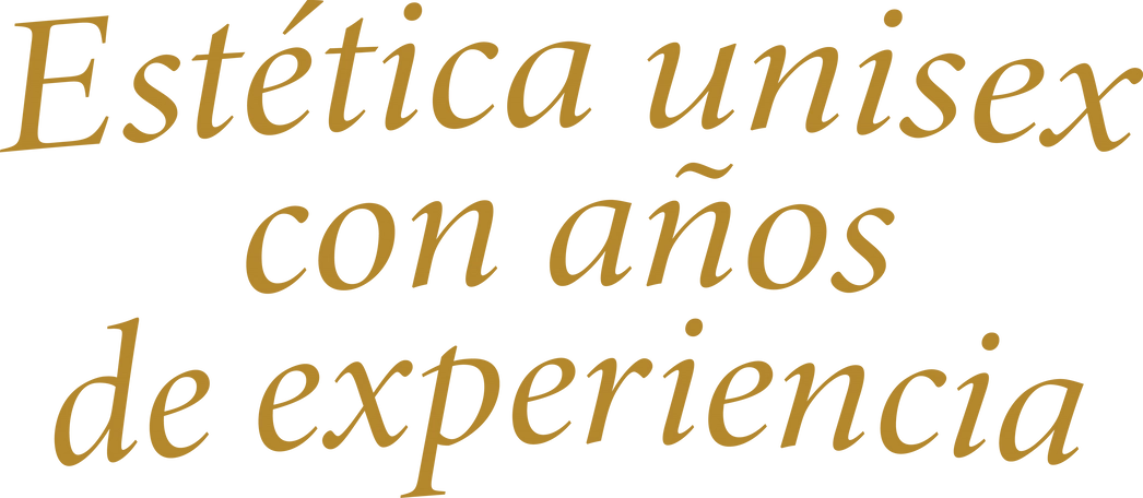 Estética unisex con años de experiencia